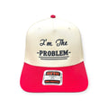 I'm the Problem Embroidery Hat - Otto Cap
