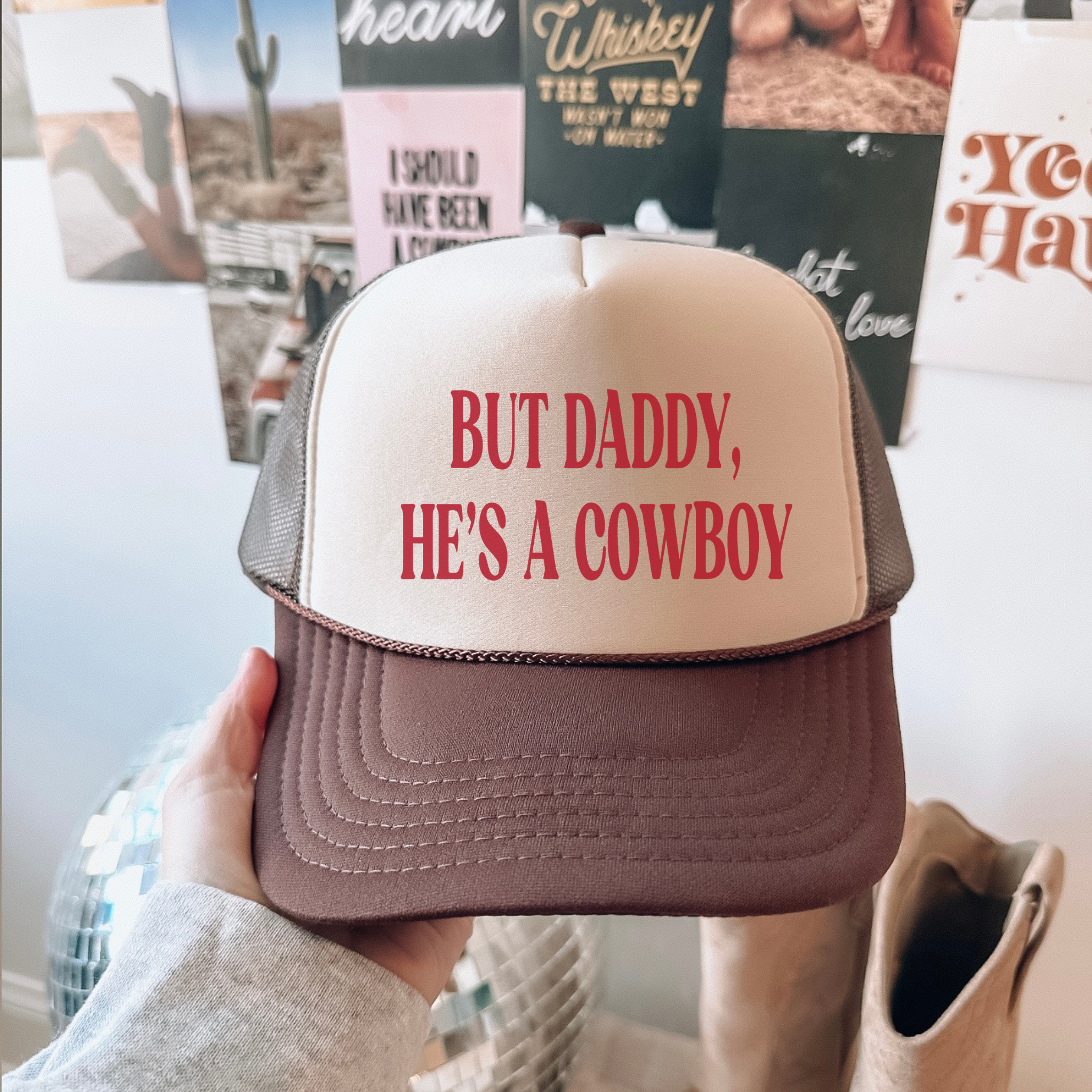 But Daddy, He’s a Cowboy Trucker Hat – Western Cowgirl Hat